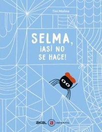 AKAL, Selma, ¡así no se hace! - Tini Malina