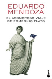 BOOKET, El asombroso viaje de Pomponio Flato, Eduardo Mendoza - Biblioteca Eduardo Mendoza