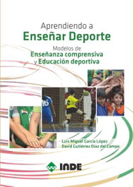 Aprendiendo a enseñar deporte, VV.AA. - INDE