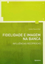 Fidelidade e Imagem na Banca, Emílio Távora Vilar - QUIMERA EDITORES