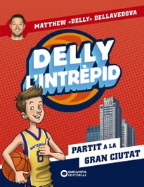 BARCANOVA, Delly l'intrèpid. Partit a la gran ciutat, Matthew Dellavedova - BARCANOVA