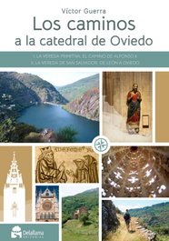 Los caminos a la catedral de Oviedo, Víctor Guerra García - DELALLAMA EDICIONES