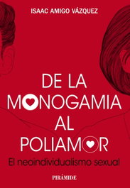 De la monogamia al poliamor, Isaac Amigo Vázquez - PIRAMIDE