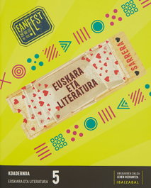 KOADERNOAK EUSKARA ETA LITERATURA 5.LMH. FANFEST 2022, IBAIZABAL