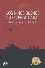 Los niños buenos vuelven a casa, Tomas Garcia Orihuela - EDITORIAL ADARVE