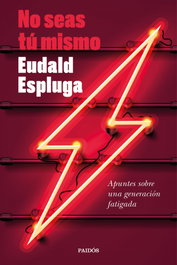 No seas tú mismo, Eudald Espluga - PAIDOS