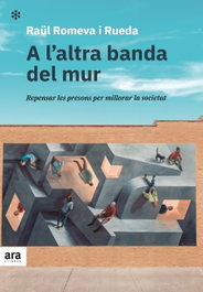 A l'altra banda del mur, Raül Romeva i Rueda - ARA LLIBRES