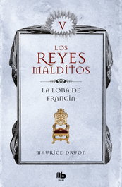 La loba de Francia, Maurice Druon - B DE BOLSILLO