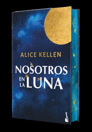 Nosotros en la luna, Alice Kellen - BOOKET