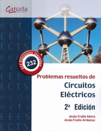 GARCETA, Problemas resueltos de circuitos eléctricos 2ª edición - Jesús Fraile Mora