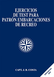 ESTUDIOS NAUTICOS COSTA, C.B Ejercicios test patrón embarcaciones de recreo 2014