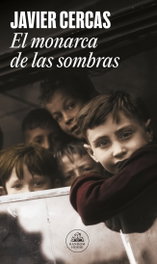 El monarca de las sombras, Javier Cercas - Random House
