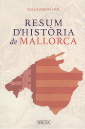 RESUM D'HISTÒRIA DE MALLORCA, Pere Xamena Fiol - MOLL EDITORIAL