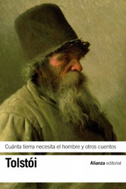 ALIANZA, Cuánta tierra necesita el hombre y otros cuentos, Lev Tolstói - ALIANZA