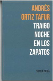 Traigo noche en los zapatos, Andrés Ortiz Tafur - ISLA DE SILTONLA