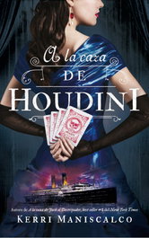 A la caza de Houdini, Kerri Maniscalco - PUCK