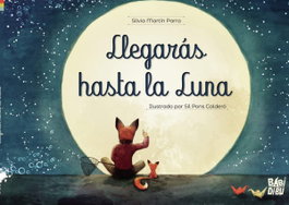 BABIDI-BU Llegarás hasta la Luna, Silvia Martín Parra - La Casita Esdrújula