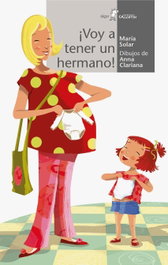 ¡Voy a tener un hermano! - María Solar - ALGAR EDITORIAL