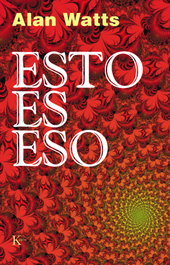Esto es eso, Alan Watts - KAIROS