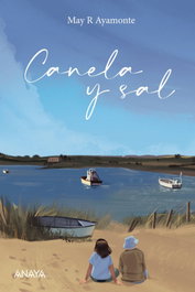 ANAYA, Canela y sal - May R. Ayamonte