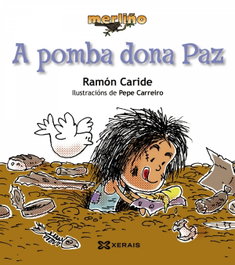 A pomba dona Paz, Ramón Caride - XERAIS