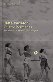 Cuatro hermanas, Jetta Carleton - LIBROS DEL ASTEROIDE