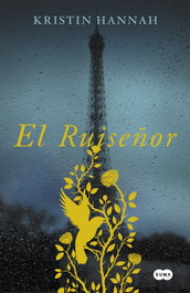 El ruiseñor, Kristin Hannah - SUMA DE LETRAS