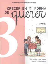 ACOMPAÑANDO EL CRECIMIENTO, Crecer en mi forma de querer 8 años - Crecer en mi forma de querer