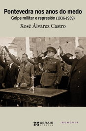 Pontevedra nos anos do medo, Xosé Álvarez Castro - XERAIS