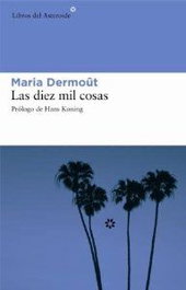 Las diez mil cosas, Maria Dermout - LIBROS DEL ASTEROIDE
