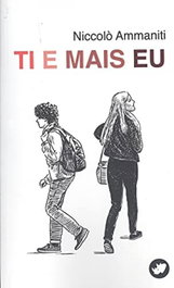 (g).ti e mais eu, Niccolo Ammaniti - RINOCERONTE EDITORA S.L.