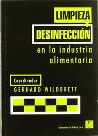 ACRIBIA LIMPIEZA/DESINFECCIÓN EN LA INDUSTRIA ALIMENTARIA, Wildbrett, G. - ACRIBIA