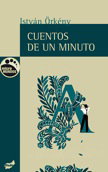 Cuentos de un minuto, Istvan Orkeny - THULE
