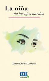 La niña de los ojos pardos, Minerva Pascual Carretero - ECU