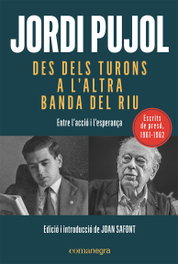 Des dels turons a l'altra banda del riu, Jordi Pujol i Soley - COMANEGRA