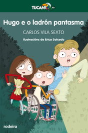 RODEIRA, Hugo e o ladrón pantasma - Carlos Vila Sexto