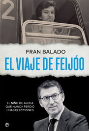 El viaje de Feijóo, Fran Balado - LA ESFERA DE LOS LIBROS
