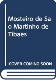Mosteiro de São Martinho de Tibães, José Manuel das Neves - UZINA BOOKS