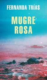 Mugre rosa (Mapa de las lenguas), Fernanda Trías - RANDOM HOUSE