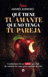 LA ESFERA DE LOS LIBROS, QUE TIENE TU AMANTE QUE NO TENGA TU PAREJA, ANDRES BARREIRO - LA ESFERA DE LOS LIBROS