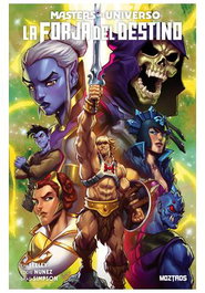 Masters Del Universo. La Forja Del Destino