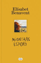 Mientras espero, Elísabet Benavent - SUMA DE LETRAS