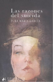EDITORIAL ADARVE, LAS RAZONES DEL SUICIDA, Pura María García - VERSO Y COLOR