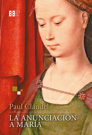 La Anunciación a María, Paul Claudel - ENCUENTRO