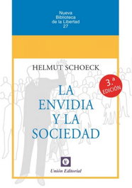 La envidia y la sociedad, Helmut Schoeck - UNION EDITORIAL