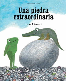 Una piedra extraordinaria, Leo Lionni - EKARE EUROPA