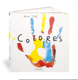 Colores, Hervé Tullet - KOKINOS EDITORIAL