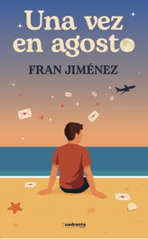Una vez en agosto, Fran Jiménez - CUADRANTA