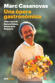 Una òpera gastronòmica, Marc Casanovas Anguera - ARA LLIBRES