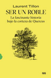 Ser un roble, Laurent Tillon - GUSTAVO GILI